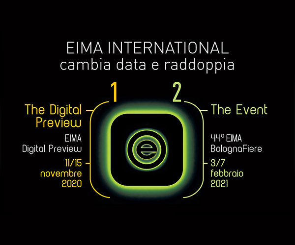 EIMA - Bologna - 11-15 november 2020 | 3-7 february 2021